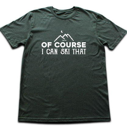 Of Course Ski T-shirt - Military Green