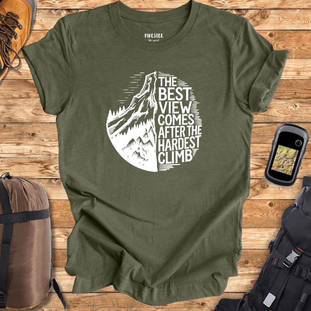 "The Best view comes after the Hardest Climb" graphic T-shirt