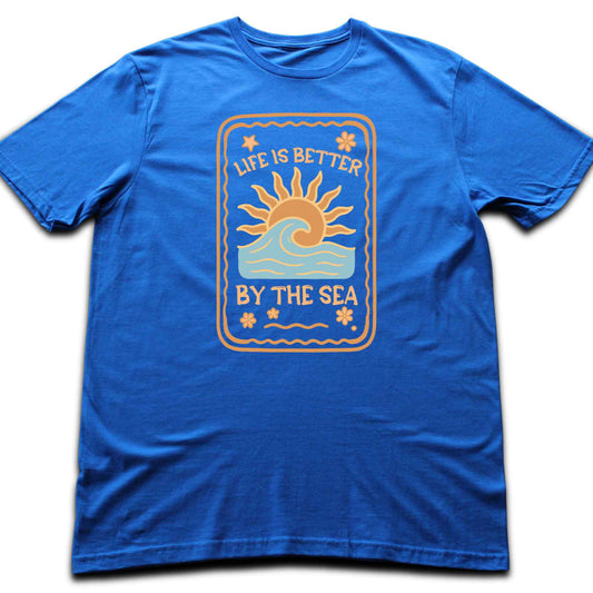 Life is Better By The Sea T-shirt