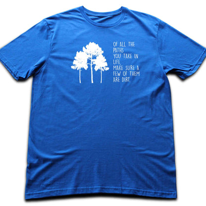 Make Sure Some Of Them are Dirt T-shirt