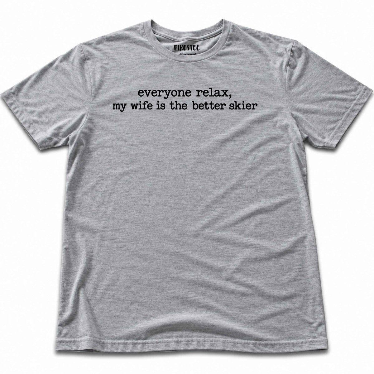 Everyone Relax Wife T-shirt - Sport Grey