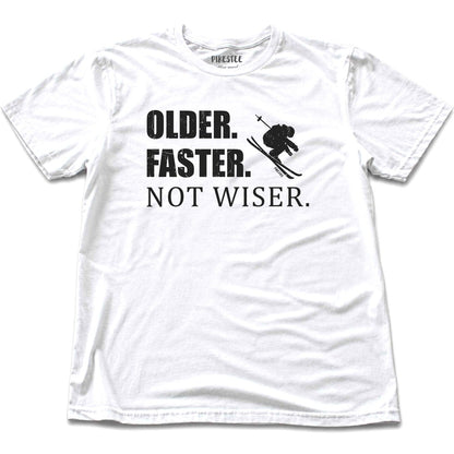 Older Faster Not Wiser T-shirt - White