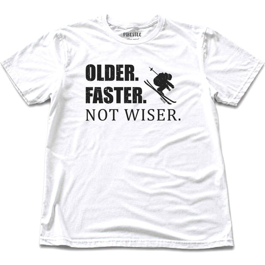 Older Faster Not Wiser T-shirt - White