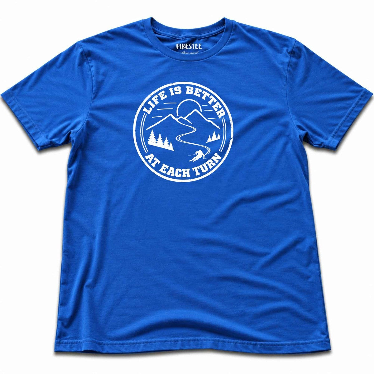 Life Is Better At Each Turn T-shirt - Royal