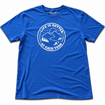 Life Is Better At Each Turn T-shirt - Royal
