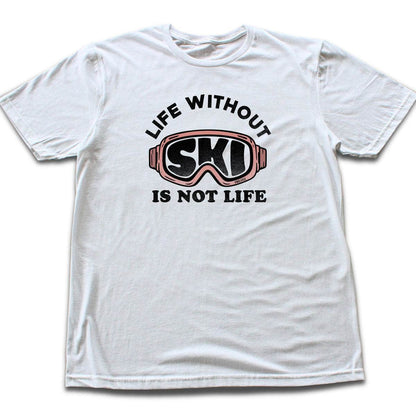 Life Whitout Ski T-shirt - White