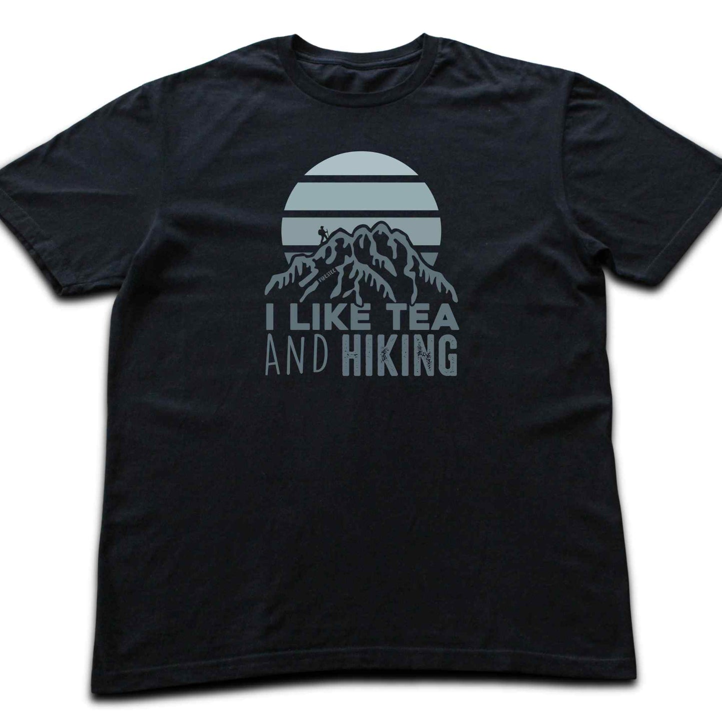 I like Tea And Hiking T-shirt