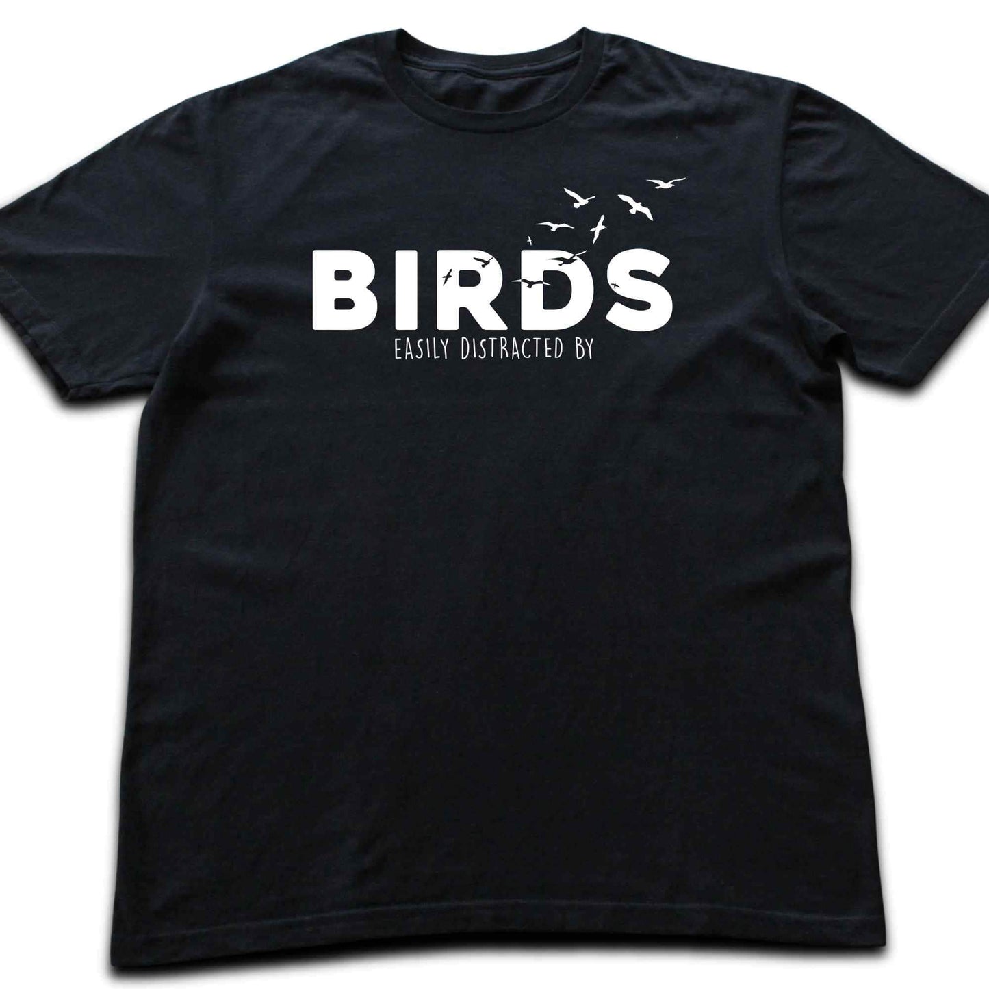 Easily Distracted By Birds T-shirt