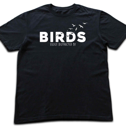 Easily Distracted By Birds T-shirt