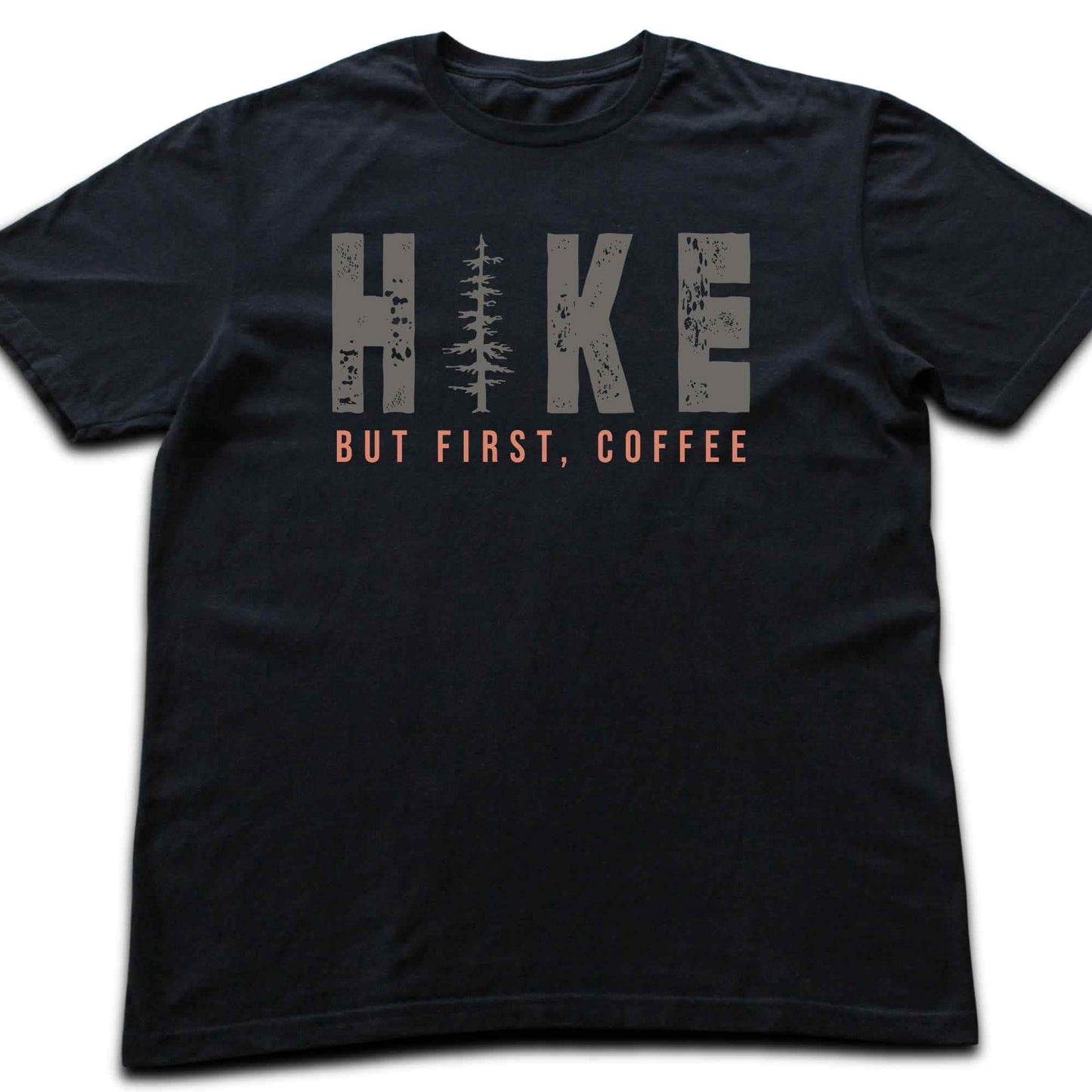 Hike, but first coffee T-shirt