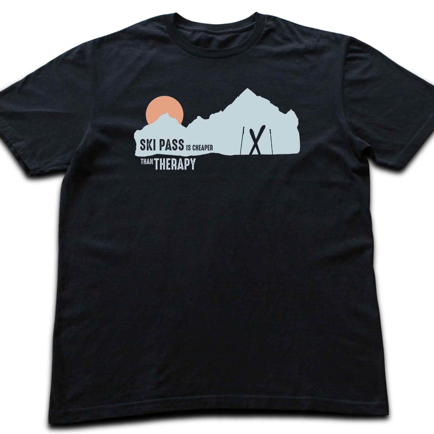 Ski Pass Is Cheaper T-shirt
