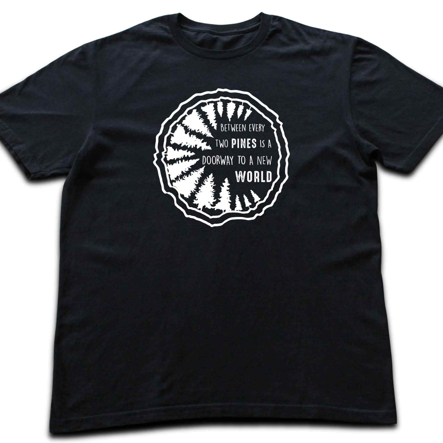 Between Every Two Pines T-shirt