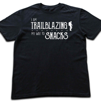 I AM Trablazing For Snacks T-shirt