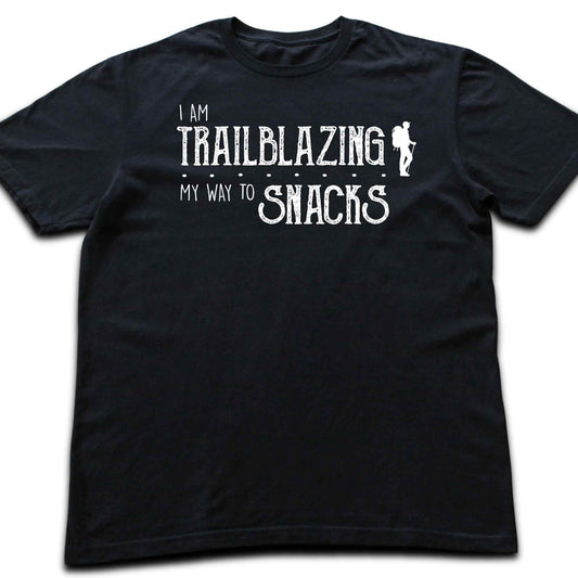 I AM Trablazing For Snacks T-shirt