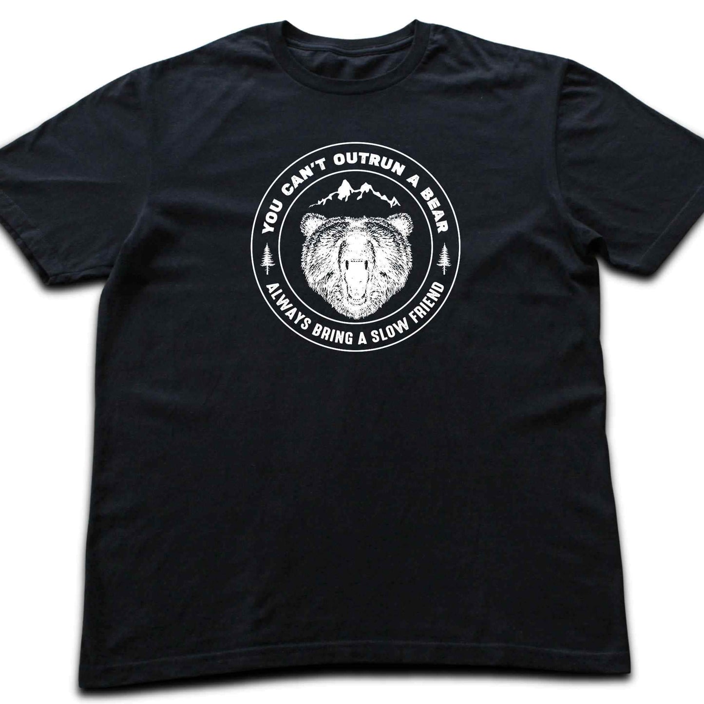 You Can't Outrun A Bear T-shirt
