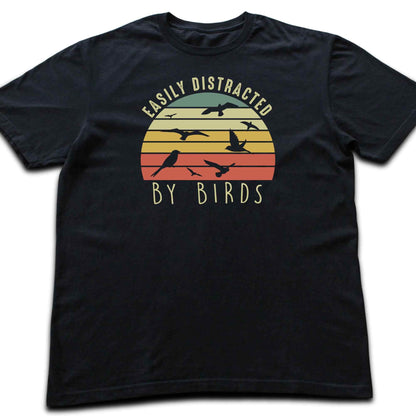 Easily Distracted By Birds Colors T-shirt