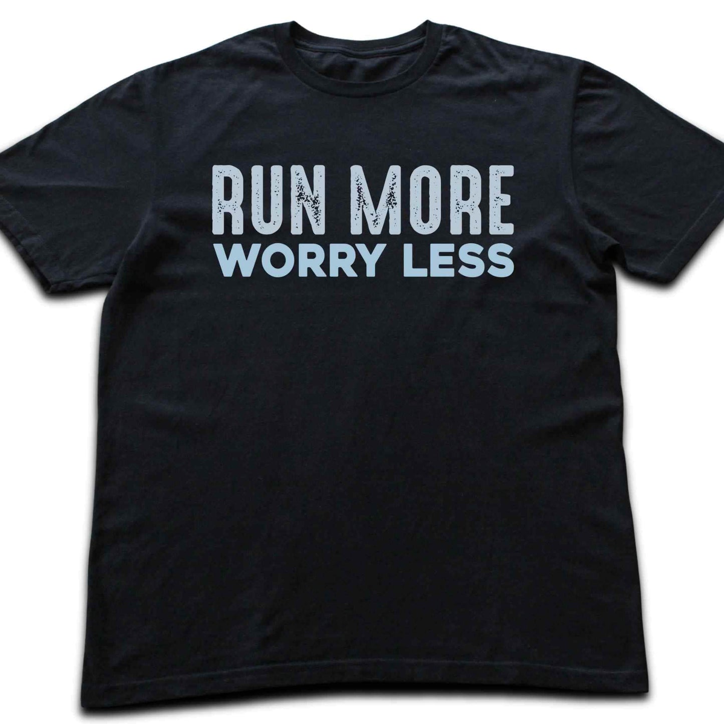Run More Worry Less Typo T-shirt