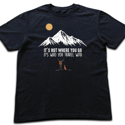 Where You Go Hiking  T-shirt