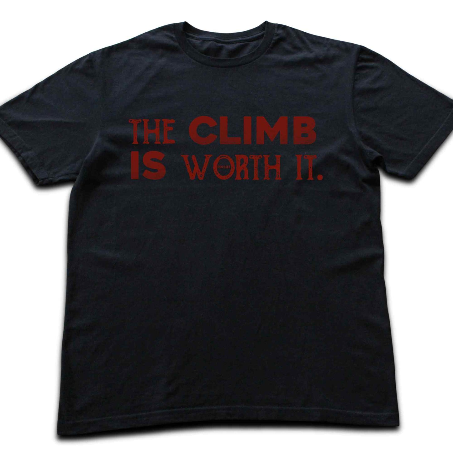 The Climb Is Worth it T-shirt