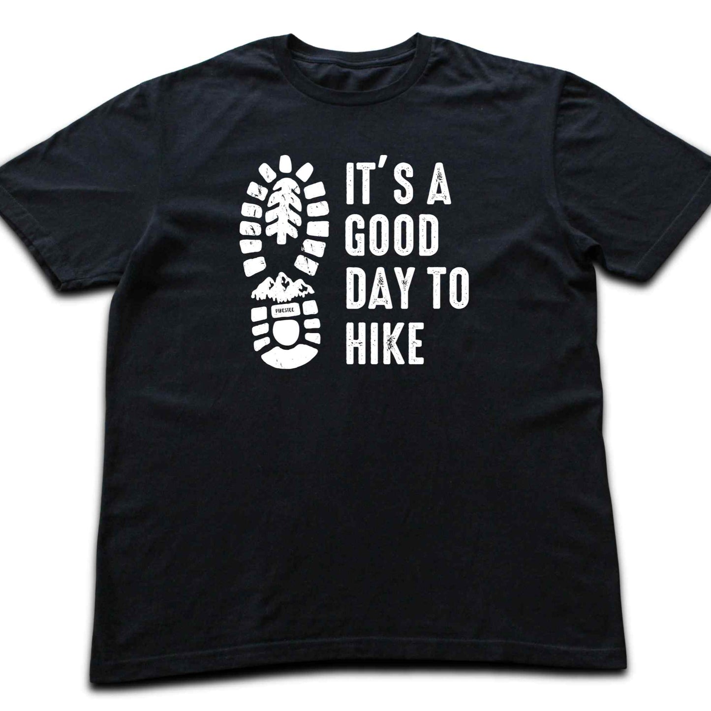 It's A Good Day To Hike T-shirt