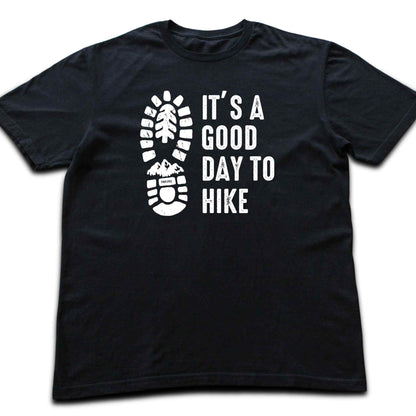 It's A Good Day To Hike T-shirt