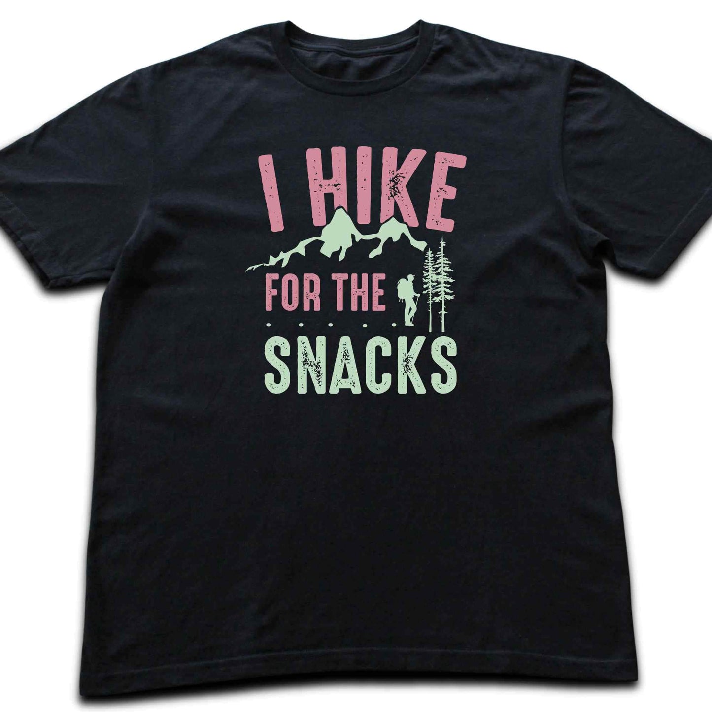 I Hike For The Snacks T-shirt