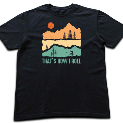 That's How I Roll Bike T-shirt