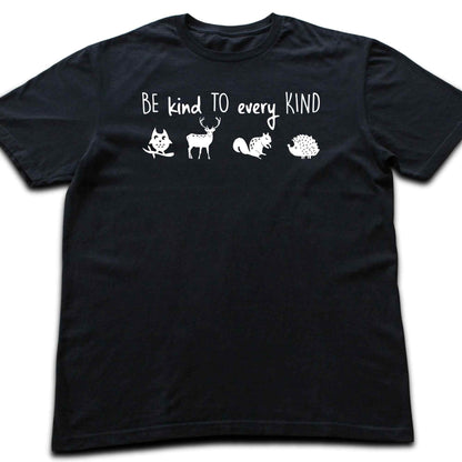 Be Kind To Every Kind T-shirt