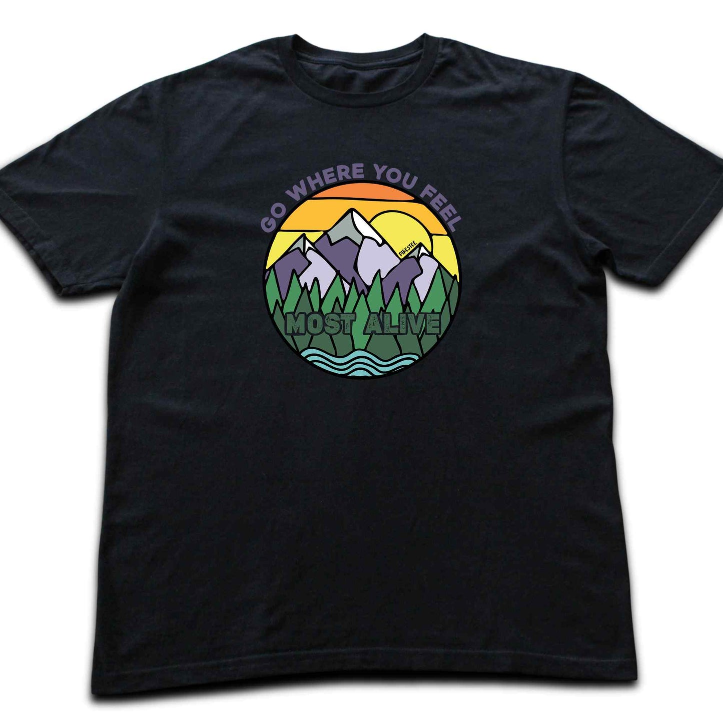 Go Where You Feel Alive T-shirt