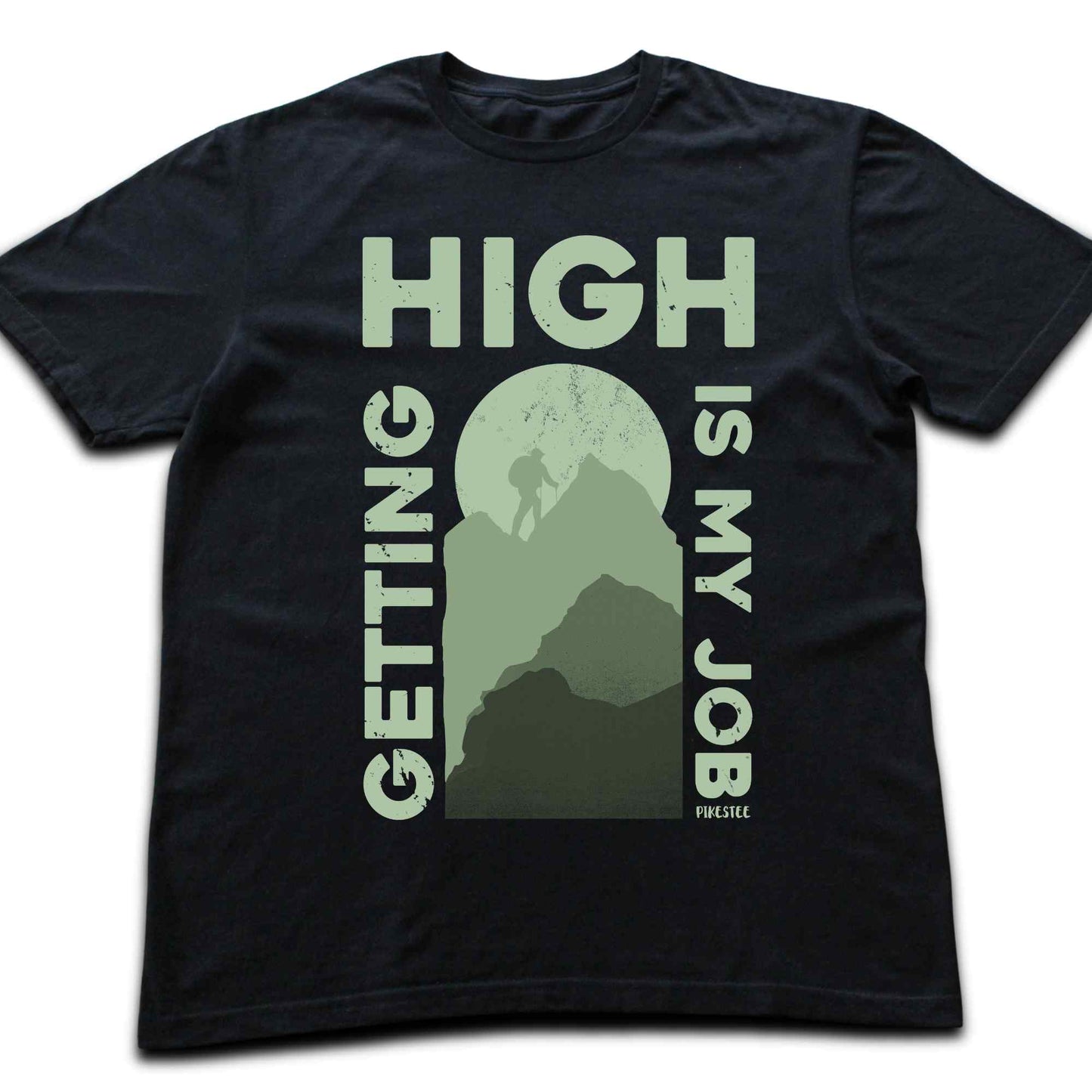 Getting High Is My Job T-shirt