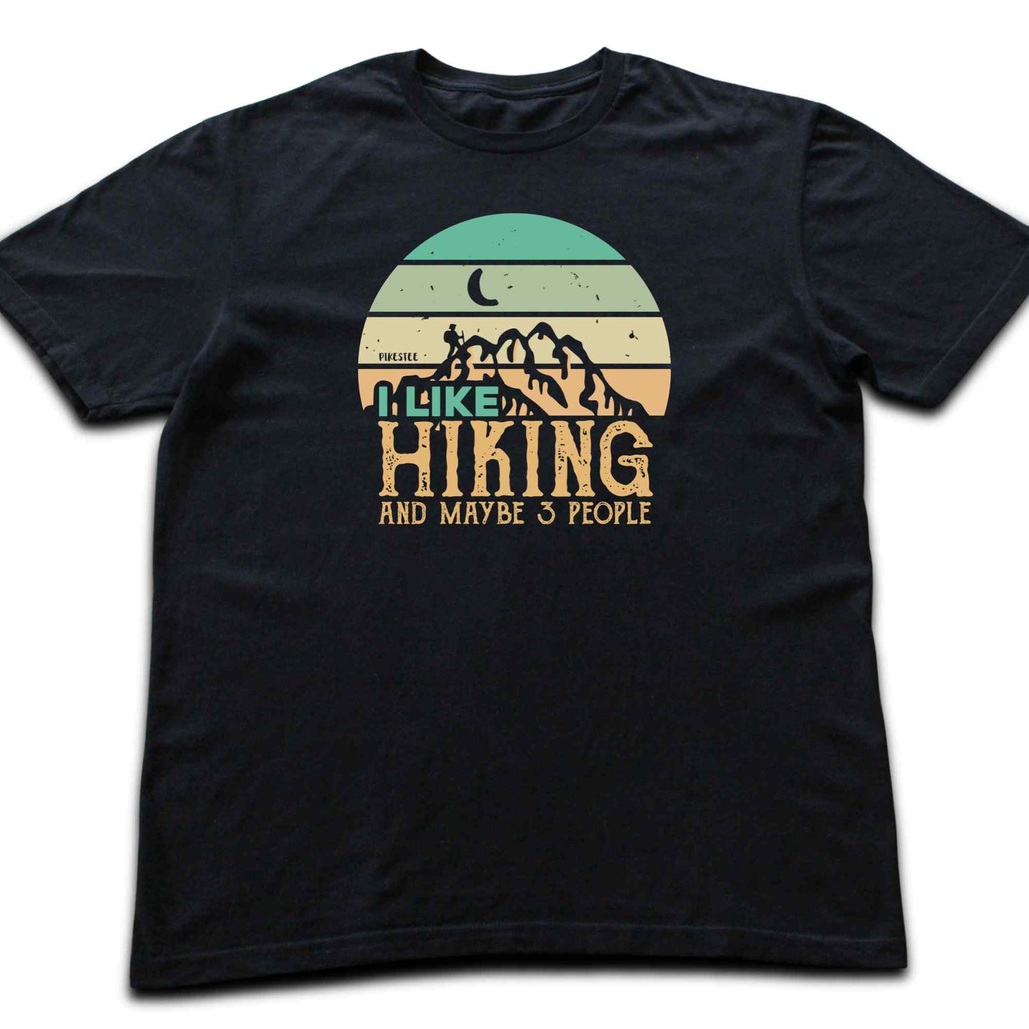 I like Hiking And Maybe Three People T-shirt