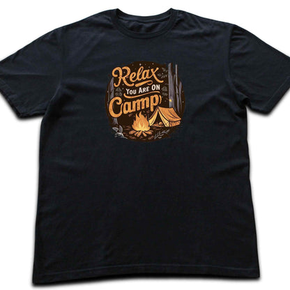 Relax You are on Camp T-shirt