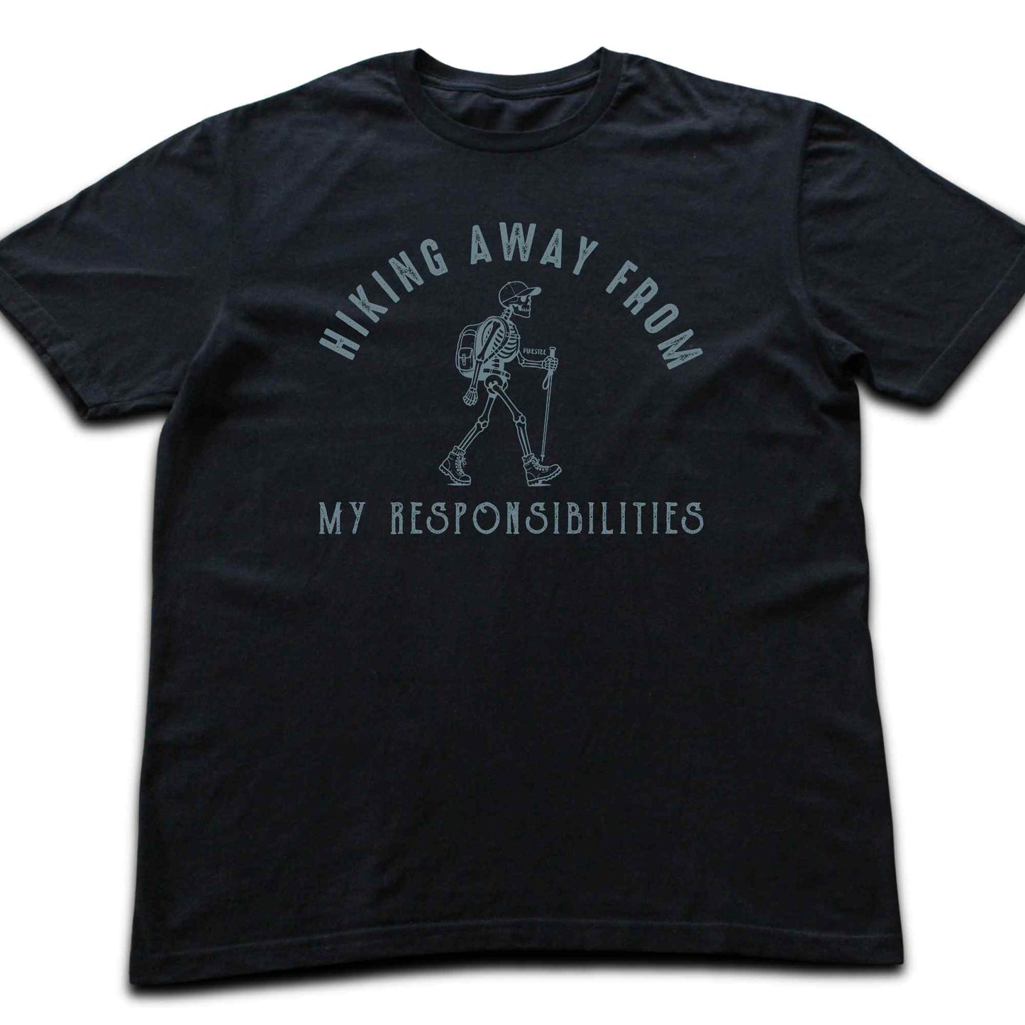 Hiking Away From My Responsabilities T-shirt