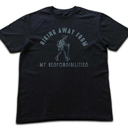 Hiking Away From My Responsabilities T-shirt