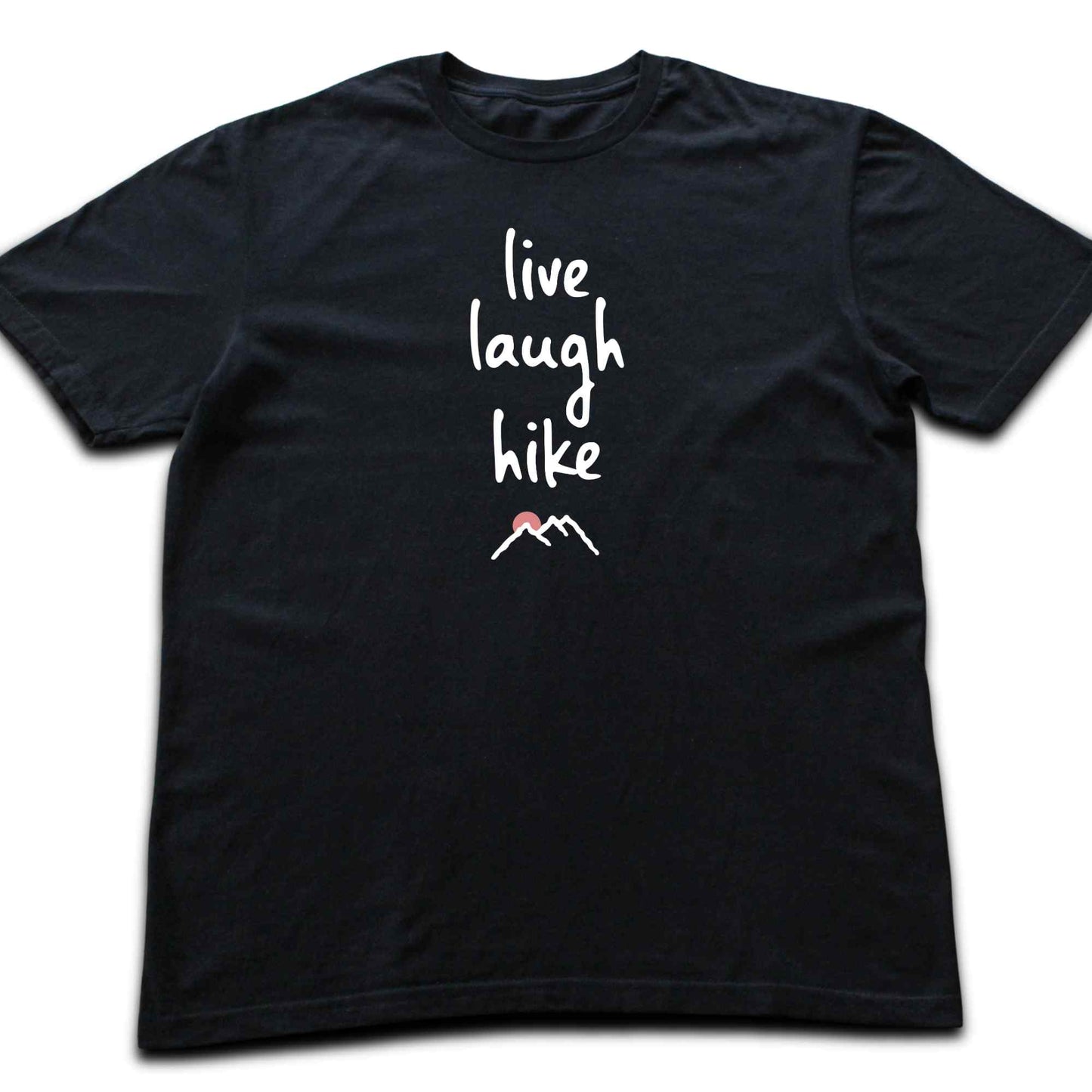 Live, Laugh, Hike T-shirt