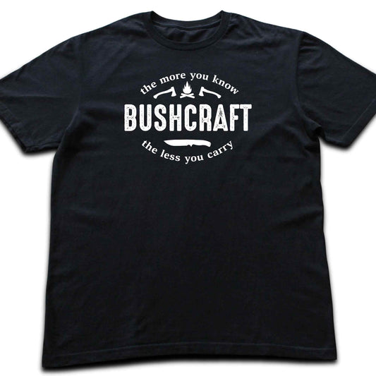 Bushcraft The More You Know T-shirt