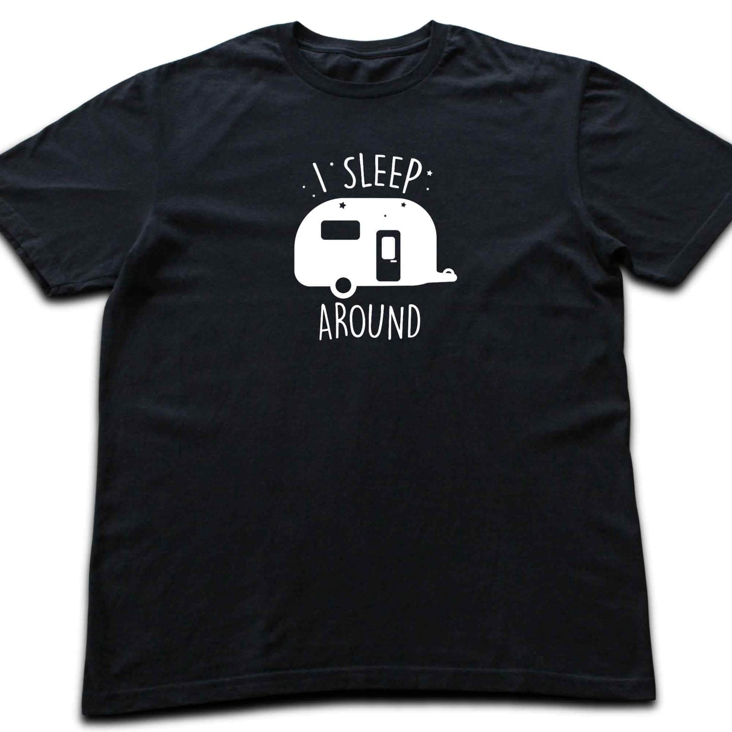 I Sleep Around T-shirt