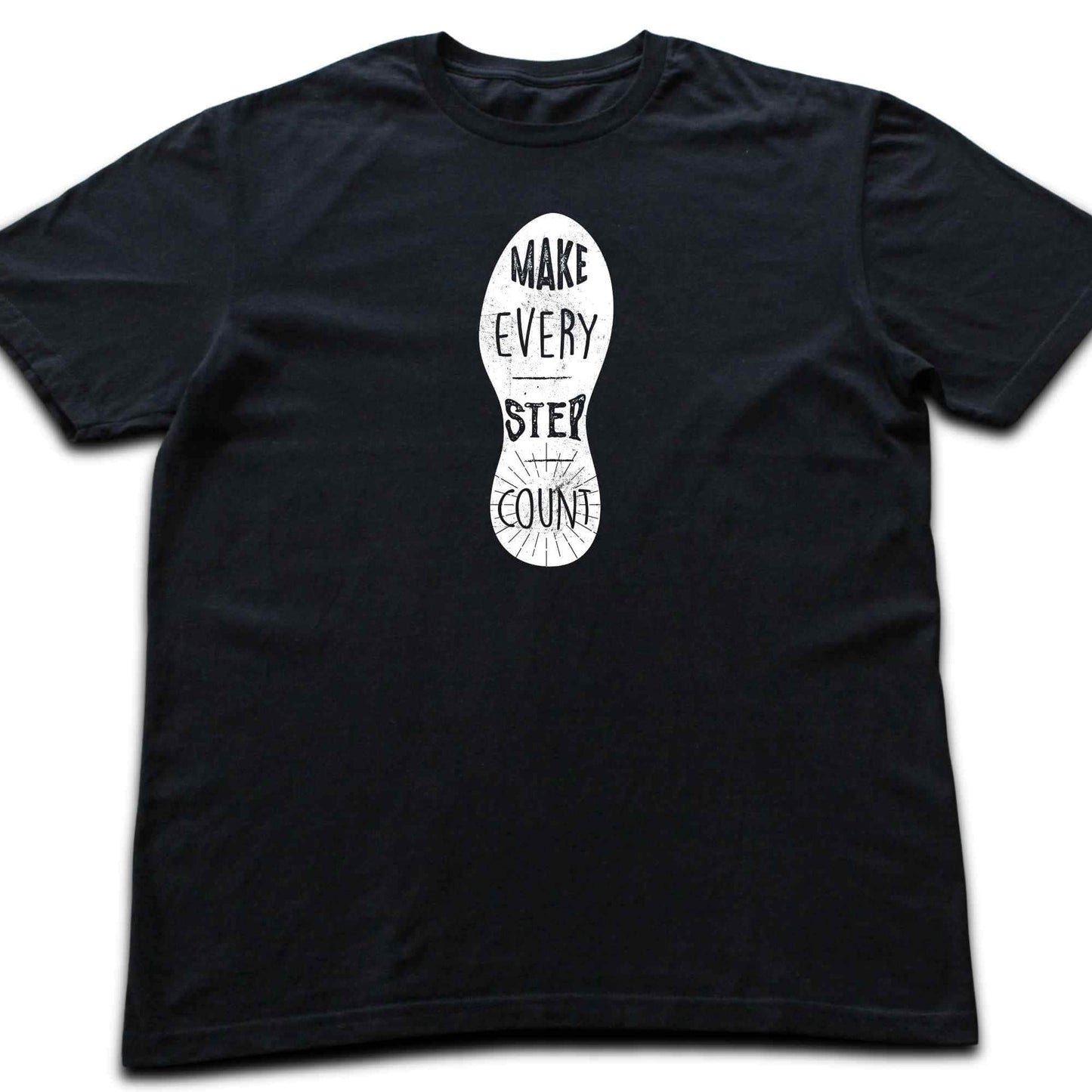 Make Every Step Count T-shirt