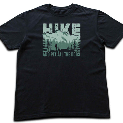 Hike And Pet The Dogs Mountain T-shirt