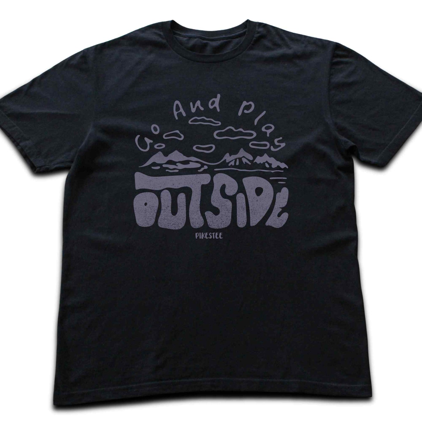 Go And Play Outside T-shirt