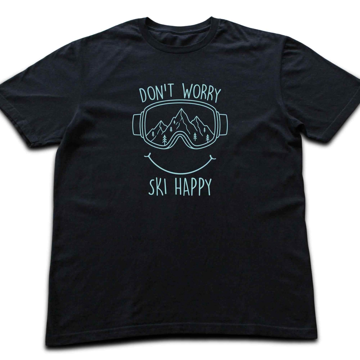 Don't Worry Ski Happy T-shirt