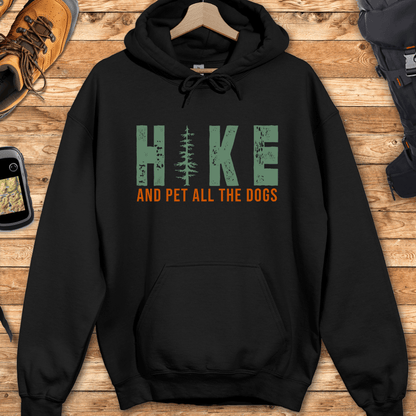 Hike And Pet All The Dogs  Hoodie