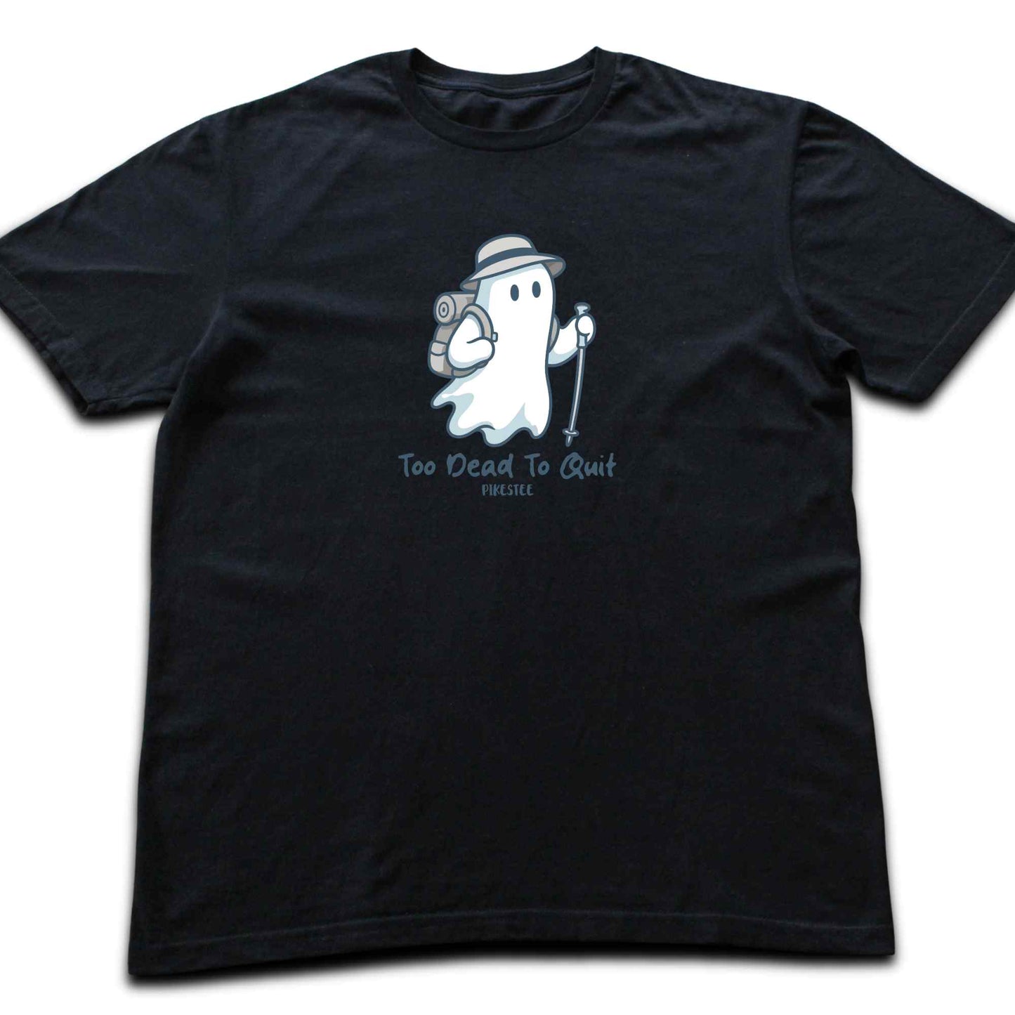 Too Dead To Quit T-shirt