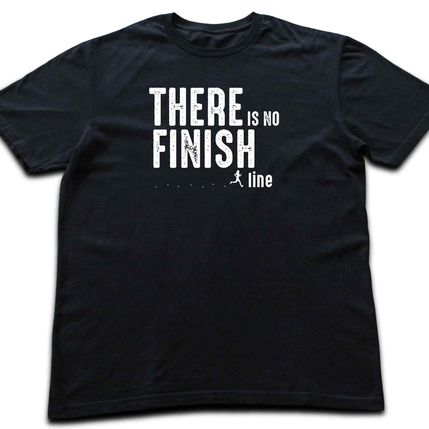 There is No Finish Line T-shirt