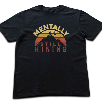 Mentally Still Hiking T-shirt