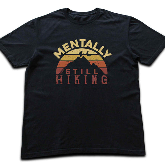 Mentally Still Hiking T-shirt