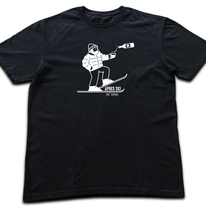 Apres Ski, But During T-shirt