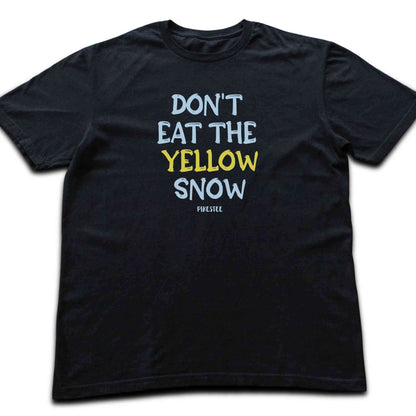 Don't Eat The Yellow Snow T-shirt