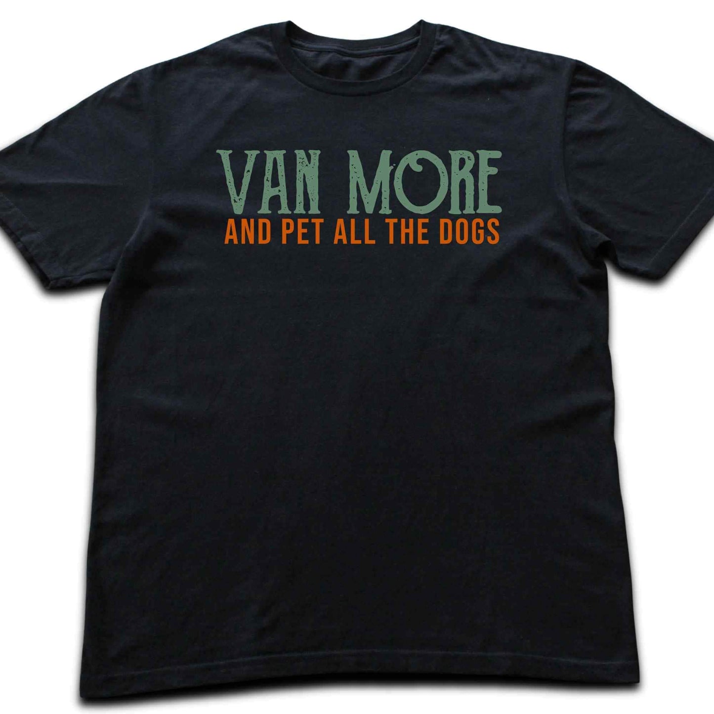 Van More And Pet The Dogs T-shirt