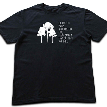 Make Sure Some Of Them are Dirt T-shirt